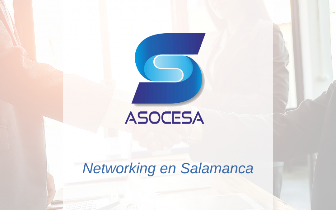 ASOCESA noviembre 2023 – Networking Salamanca